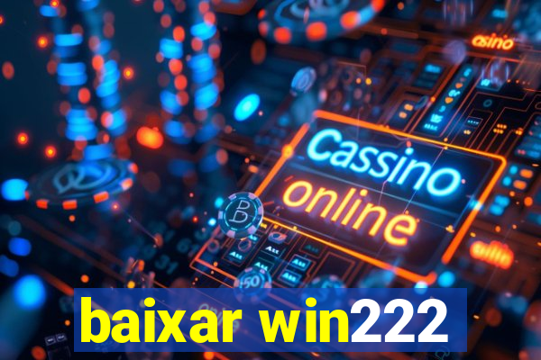 baixar win222